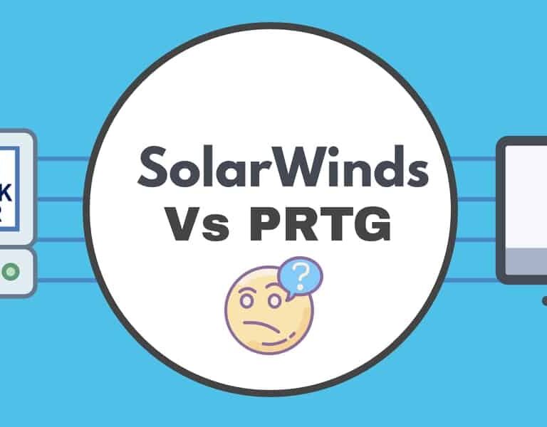 How SolarWinds and PRTG Keep Your Network Running 24/7